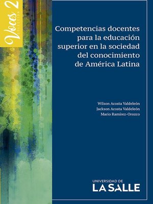 cover image of Competencias docentes para la educación superior en la sociedad del conocimiento en América Latina
